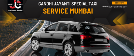 Gandhi Jayanti Special Taxi Service Mumbai | JustCabHire Mumbai – Book Now