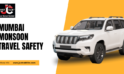 Mumbai Monsoon Travel Safety | JustCabHire Mumbai – Book Now
