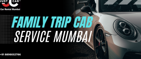 Family Trip Cab Service Mumbai | JustCabHire Mumbai – Book Now