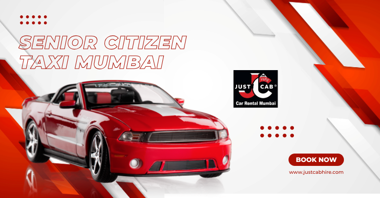 Senior Citizen Taxi Mumbai | JustCabHire Mumbai – Book Now