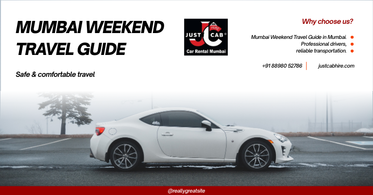 Mumbai Weekend Travel Guide | JustCabHire Mumbai – Book Now