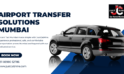 Airport Transfer Solutions Mumbai | JustCabHire Mumbai – Book Now