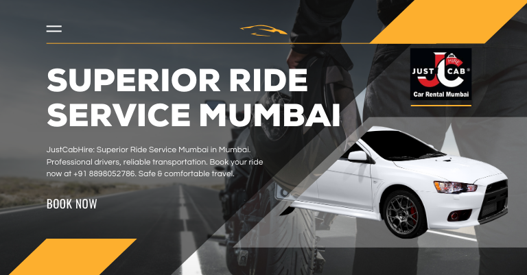 Superior Ride Service Mumbai | JustCabHire Mumbai – Book Now