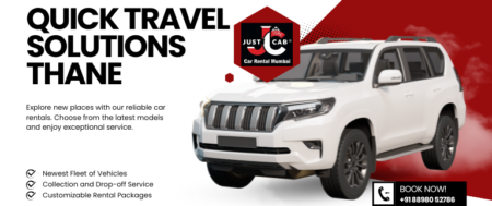 Quick Travel Solutions Thane | JustCabHire Mumbai – Book Now
