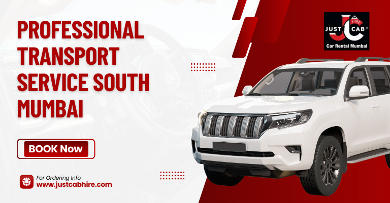 Professional Transport Service South Mumbai | JustCabHire Mumbai – Book Now