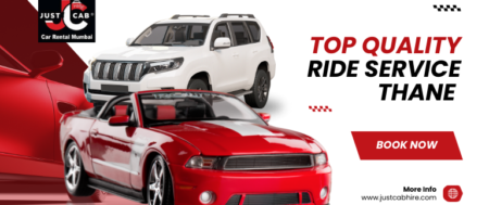 Top Quality Ride Service Thane | JustCabHire Mumbai – Book Now