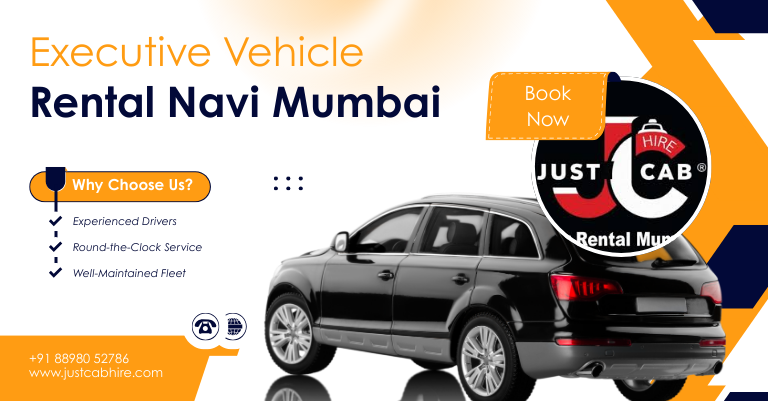 Executive Vehicle Rental Navi Mumbai | JustCabHire Mumbai – Book Now