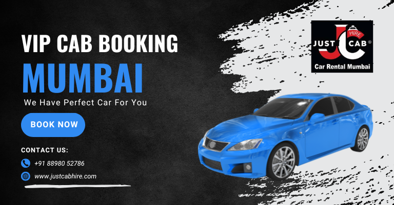 VIP Cab Booking Mumbai | JustCabHire Mumbai – Book Now