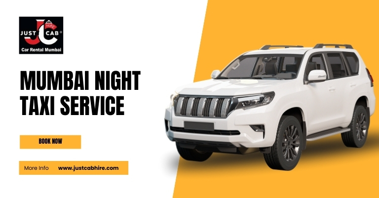 Mumbai Night Taxi Service | JustCabHire Mumbai – Book Now